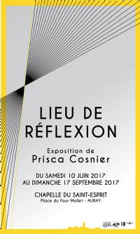 Exposition Lieu de réflexion de Prisca Cosnier. Du 10 juin au 17 septembre 2017 à Auray. Morbihan. 